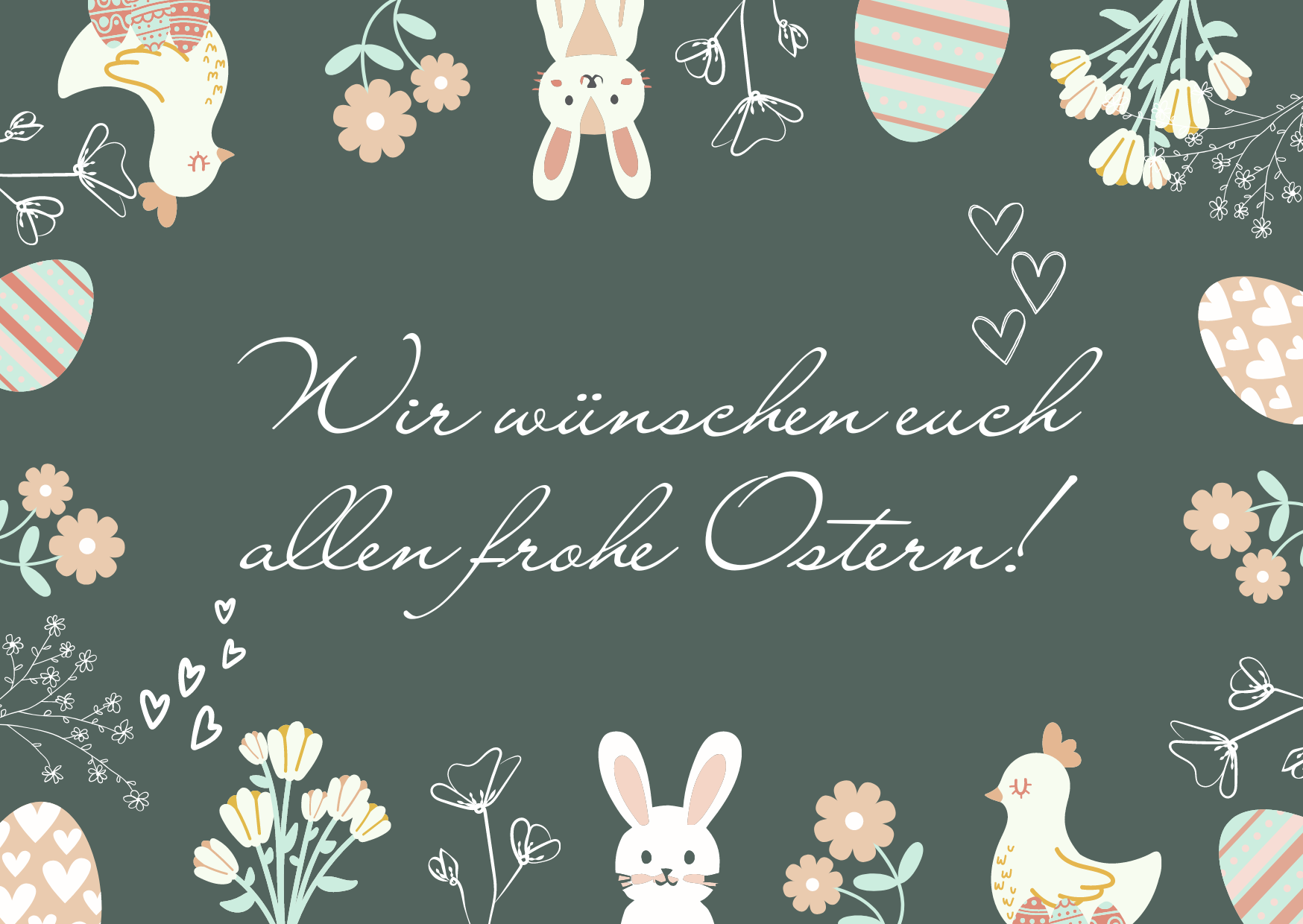 "Wir wünschen euch allen frohe Ostern"