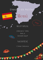 Spanischer Freitag, 19.04.2024
 Spanische Tapas, Paella, Grüner Salat, Crema catalana
 