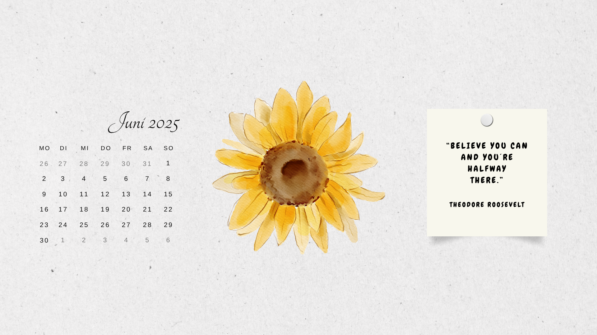 Junikalender mit einer Sonnenblume und dem Zitat: "Believe you can and you´re halfway there."